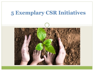 5 Exemplary CSR Initiatives