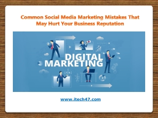 Common Social Media Marketing Mistakes That May Hurt Your Business Reputation
