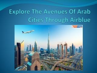 Explore the avenues of arab cities through airblue