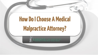 How Do I Choose A Medical Malpractice Attorney