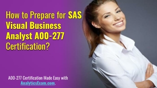 Give a Boost to Your Preparation for SAS Visual Business Analyst (A00-277) Exam