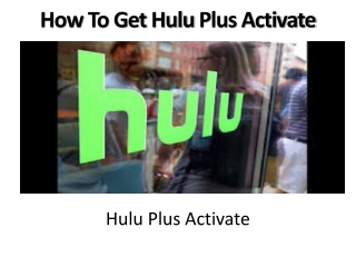 How to get hulu plus activate