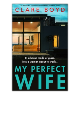 [PDF EPUB] My Perfect Wife By Clare Boyd Free Download