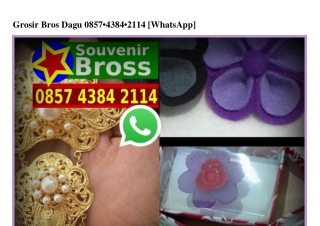 Grosir Bros Dagu 085743842114[wa]