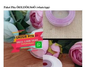 Paket Pita 083II3085640[wa]