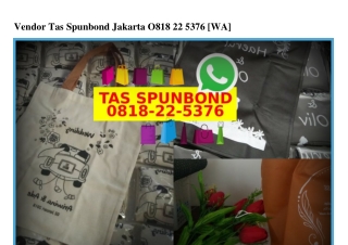 Vendor Tas Spunbond Jakarta 0818·22·5376[wa]