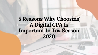 5 Reasons Why Choosing A Digital CPA Is Important In Tax Season 2020