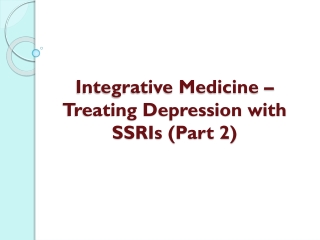 Integrative Medicine – Treating Depression with SSRIs
