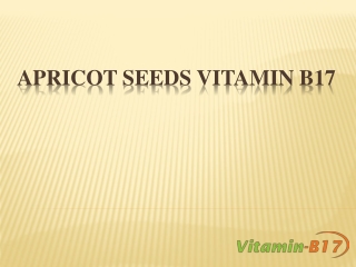 Vitamin B17 Apricot  seeds