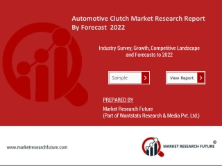 Automotive Clutch Market Global Development, Demand, Growth Analysis, Key Findings and Forecast-2022