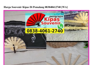 Harga Souvenir Kipas Di Pemalang 0838–4061–2740[wa]