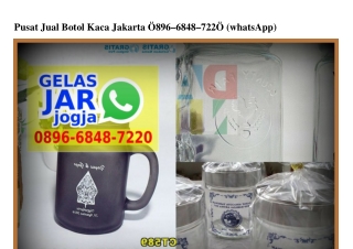 Pusat Jual Botol Kaca Jakarta Ö896-6848-722Ö[wa]