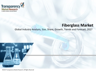 GLOBAL FIBERGLASS MARKET EXPECTED TO CROSS VALUATION OF US$ 11.92 BILLION BY 2027