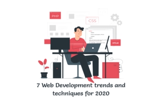Top 7 Web Development Trends and Techniques for 2020