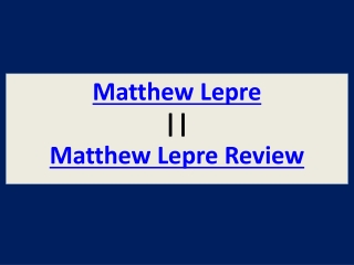 Matthew lepre // Matthew Lepre Review - best in e commerce field