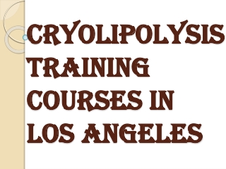 Cryolipolysis Training Courses in Los Angeles