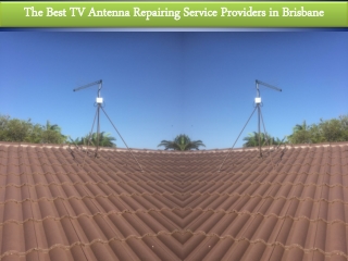 The Best TV Antenna Repairing Service Providers in Brisbane