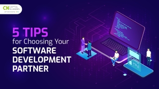 5 Tips for Choosing Your Software Development Partner
