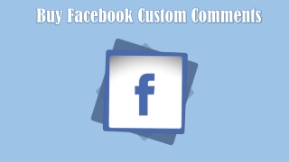 Enhancing your Brand Popularity on Social Media by FB Custom Comments