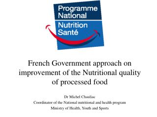 French Government approach on improvement of the Nutritional quality of processed food