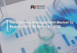 Field Service Management Market Insights Research and Global Outlook 2019 to 2026