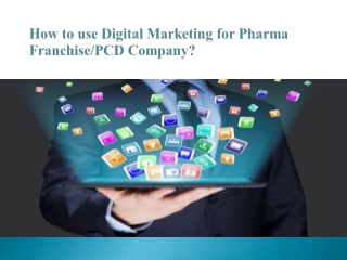 How To Use Digital Marketing For Pharma Franchise/Pcd Company?