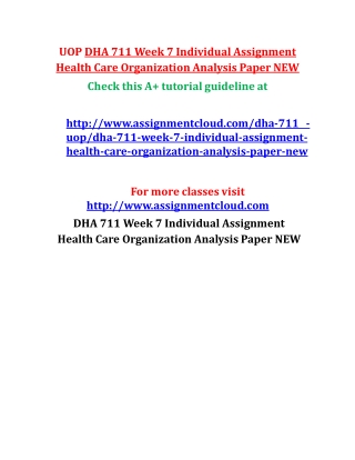 DHA 711 Week 7 Individual Assignment Health Care Organization Analysis Paper NEW