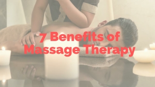 7 Benefits of Massage Therapy