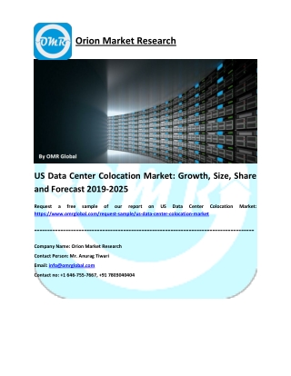 US Data Center Colocation Market: Size, Share, Growth, Industry Analysis, Opportunities and Forecast 2019-2025