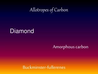 Allotropes of Carbon