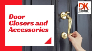 Buy Door Closers and Accessories Online - DK Hardware