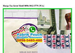 Harga Tas Serut Motif Ö896-3Ö12-3779[wa]