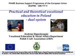 Practical and theoretical vocational education in Poland - dual system