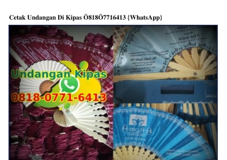 Cetak Undangan Di Kipas 0818 0771 6413[wa]