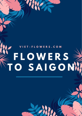 Flowers to Saigon through Viet-flowers.com