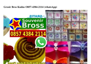 Grosir Bros Kudus Ô85743842114[wa]