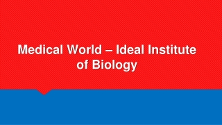 Medical World - Ideal Institute of Biology