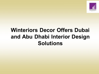 Winteriors Decor Offers Dubai and Abu Dhabi Interior Design Solutions