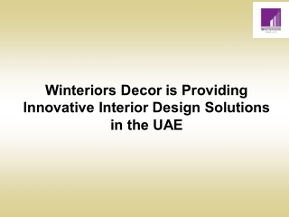 Winteriors Decor is Providing Innovative Interior Design Solutions in the UAE