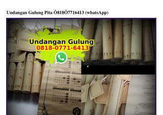 Undangan Gulung Pita 0818·0771·6413[wa]