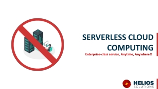 Serverless Cloud Computing: Enterprise-Class Service Anywhere, Anytime!!