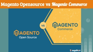 Magento Opensource vs Magento Commerce Which One You Choose?