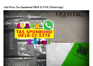 Alat Press Tas Spunbond 08I8~22~5376[wa]