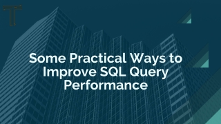 Some Practical Ways to Improve SQL Query Performance