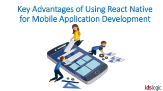 Key Advantages of Using React Native for Mobile Application Development