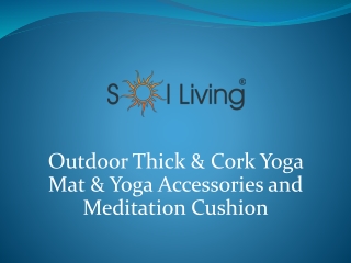 Outdoor Thick & Cork Yoga Mat & Yoga Accessories and Meditation Cushion