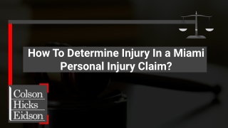 How To Determine Injury In a Miami Personal Injury Claim?