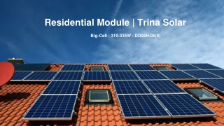 RESIDENTIAL MODULE | Trina Solar