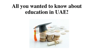 All you wanted to know about education in UAE!