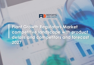 Plant Growth Regulators Market Overview, Manufacturing Cost Structure Analysis 2026